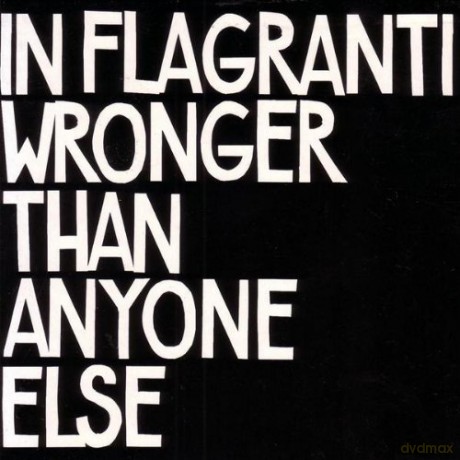 In Flagranti: Wronger Than Anyone Else [CD]