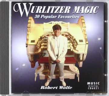 Robert Wolfe: Wurlitzer Magic [CD]