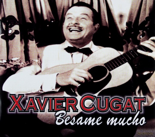 Xavier Cugat: Xavier Cugat - Besame Mucho [CD]