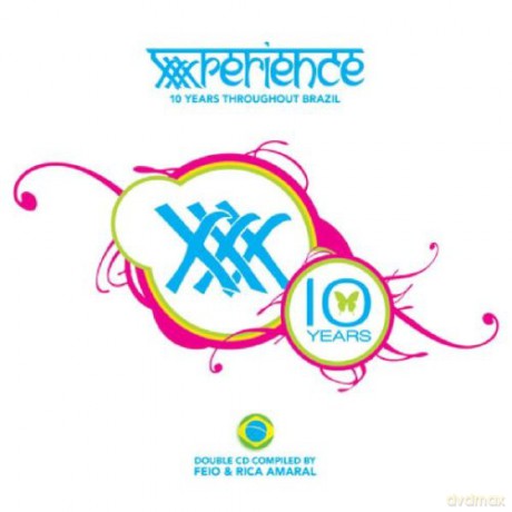 Xxxperience 10 Years Throughout Brazil [2CD]