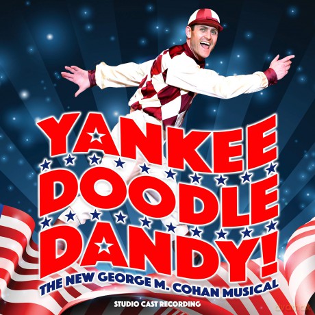 Yankee Doodle Dandy! (Studio Cast Recording): Yankee Doodle Dandy! (Studio Cast Recording) [CD]