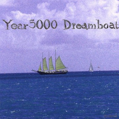 Year 5000 - Dreamboat [CD]