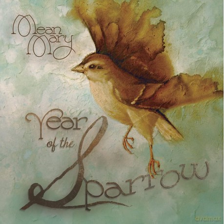 Mean Mary: Year of the Sparrow [CD]