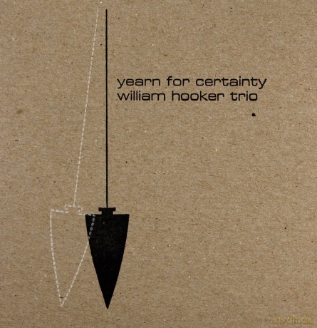 William Hooker: Yearn for Certainty [CD]