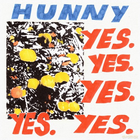 Hunny: Yes. Yes. Yes. Yes. Yes. [CD]