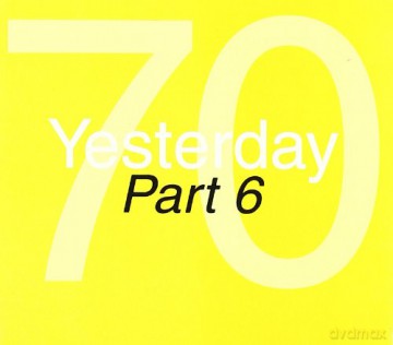 Yesterday 70 Part 6 [2CD]