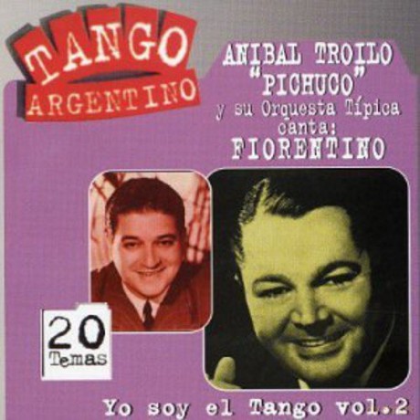 Anibal Troilo: Yo Soy El Tango vol.2 [CD]