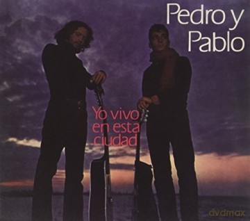 Pedro Y Pablo: Yo Vivo en Esta Ciudad [CD]