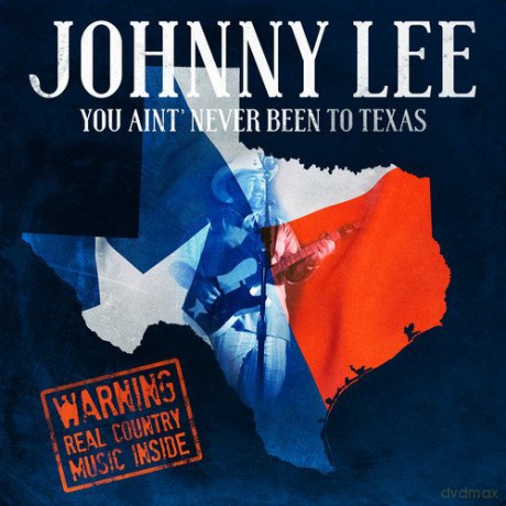 Johnny Lee: You Ain't Never Been To Texas [CD]