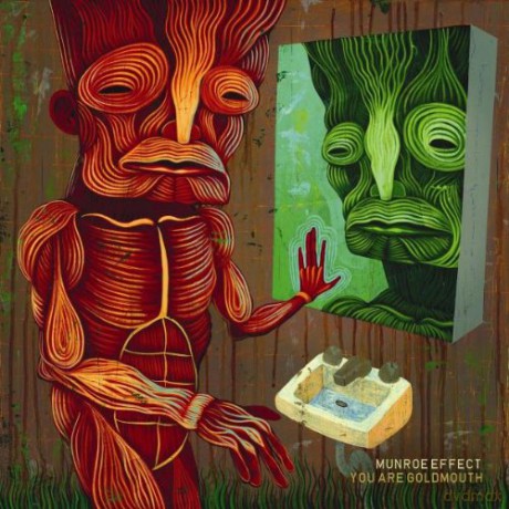 Munroe Effect: You Are Goldmouth [CD]