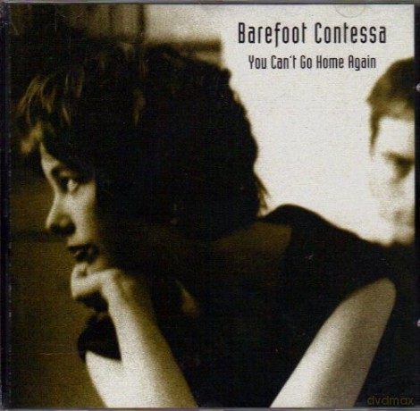 Barefoot Contessa: You Can't Go Home Again [CD]