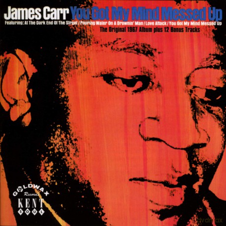 James Carr: You Got My Mind Messed U [CD]