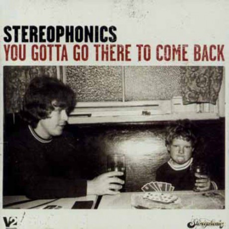 Stereophonics: You Gotta Go There to Come Back [CD]