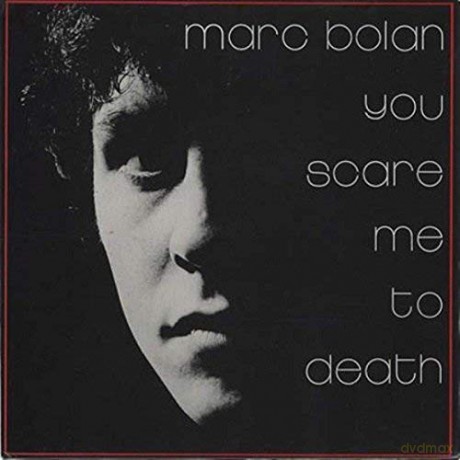 Marc Bolan: You Scare Me To Death [CD]