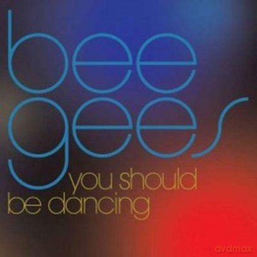 Bee Gees: You Should Be Dancing [CD]