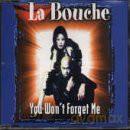 La Bouche: You Wont Forget Me [CD]