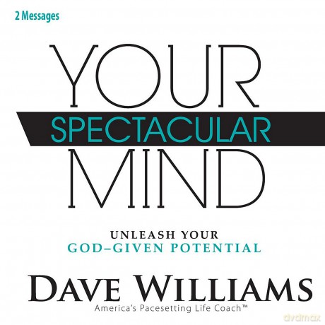 Dave Williams: Your Spectacular Mind: Unleash Your God-Given Pote [CD]