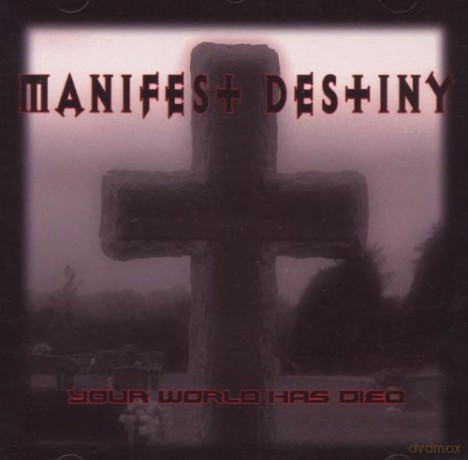 Manifest Destiny: Your World Has Died [CD]