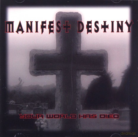 Manifest Destiny: Your World Has Died [CD]