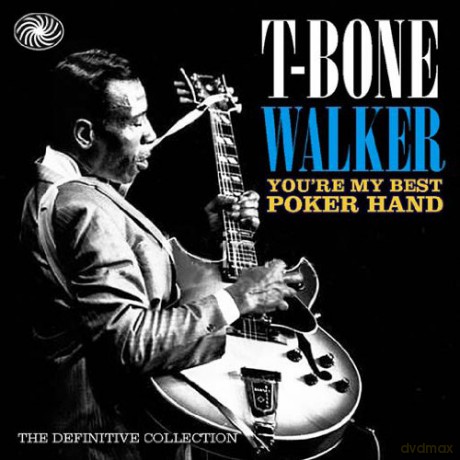 T-Bone Walker: Youre My Best Poker Hand [3CD]