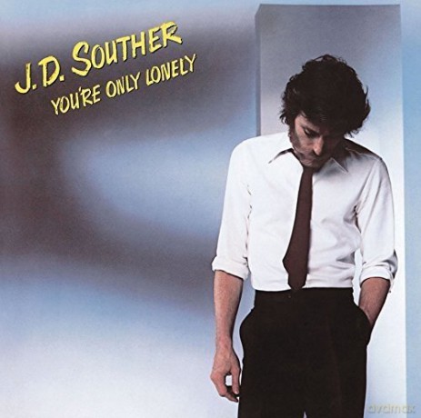 J.D. Souther: You'Re Only Lonely [CD]