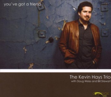 Kevin Hays: You've Got a Friend [CD]