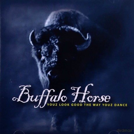 Buffalo Horse: Youz Look Good The Way Youz Dance [CD]