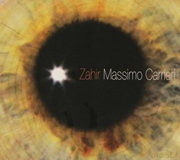 Massimo Carrieri: Zahir [CD]