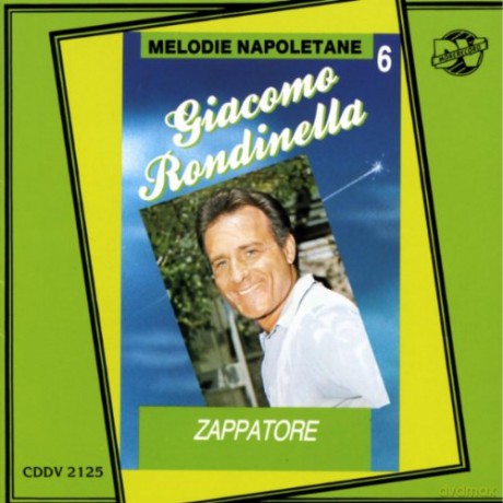 Giacomo Rondinella: Zappatore/Melodie Napoletane [CD]