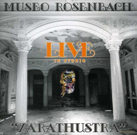 Museo Rosenbach: Zarathustra Live in Studio [CD]