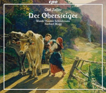 C. Zeller: Zeller: Der Obersteiger [CD]