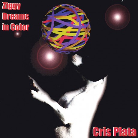 Cris Plata: Ziggy Dreams in Color [CD]