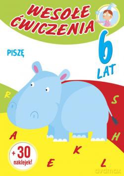 Wesołe Ćwiczenia: Piszę 6 Lat [KSIĄŻKA]