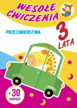 Wesołe Ćwiczenia: Przeciwieństwa 3 Lata [KSIĄŻKA]