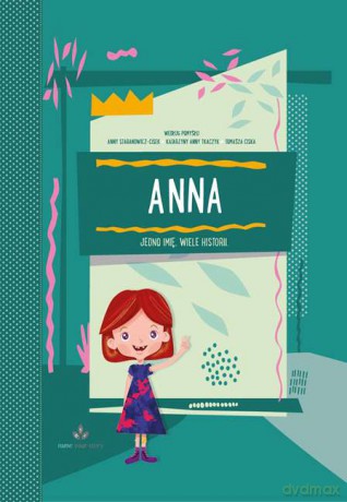 Anna. Jedno imię wiele historii [KSIĄŻKA]