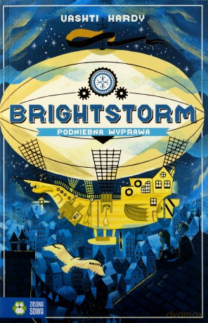 Brightstorm. Podniebna wyprawa - Vashti Hardy [KSIĄŻKA]