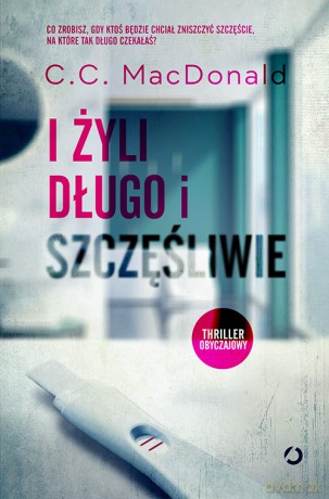I żyli długo i szczęśliwie - C.C. Macdonald [KSIĄŻKA]
