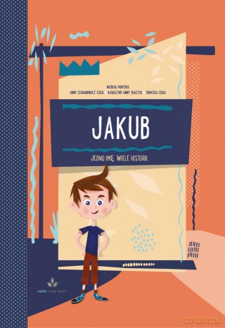 Jakub. Jedno imię wiele historii [KSIĄŻKA]