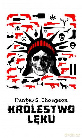 Królestwo lęku - Hunter S. Thompson [KSIĄŻKA]