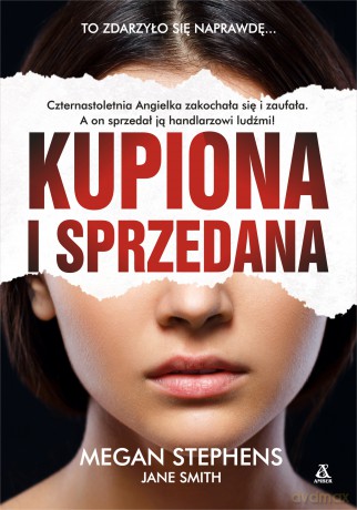 Kupiona i sprzedana - Megan Stephens [KSIĄŻKA]