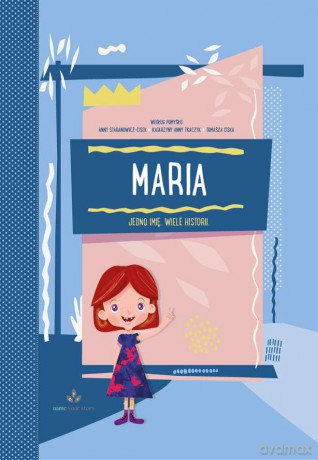 Maria. Jedno imię wiele historii [KSIĄŻKA]
