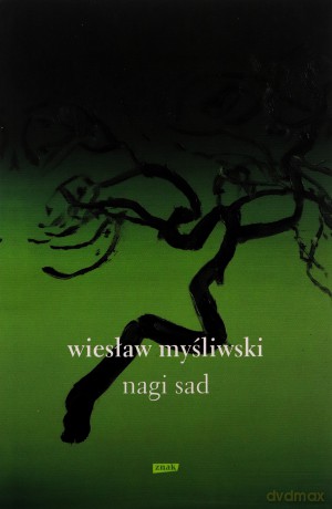 Nagi sad - Wiesław Myśliwski [KSIĄŻKA]