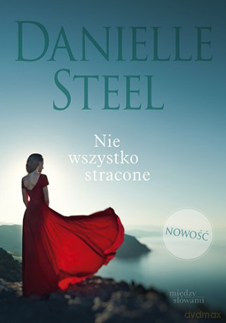Nie wszystko stracone (pocket) - Danielle Steel [KSIĄŻKA]