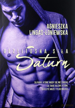 Saturn bezlitosna siła (Tom 3) - Agnieszka Lingas-Łoniewska [KSIĄŻKA]