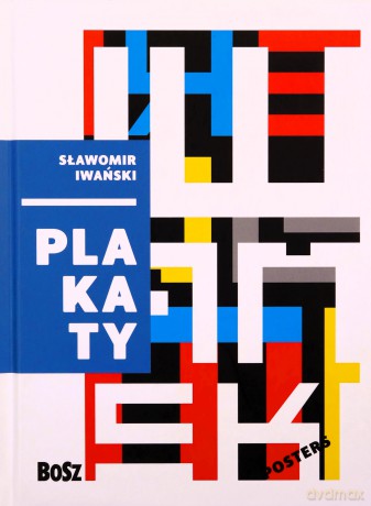 Sławomir Iwański. Plakaty - Zdzisław Schubert [KSIĄŻKA]