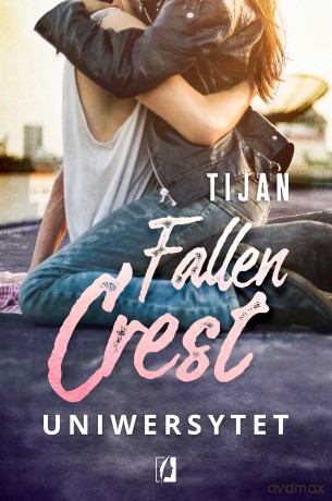 Uniwersytet Fallen Crest (Tom 5) - Tijan Meyer [KSIĄŻKA]