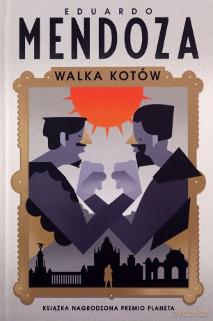 Walka kotów - Eduardo Mendoza [KSIĄŻKA]