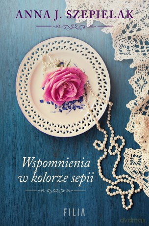 Wspomnienia w kolorze sepii - Anna J. Szepielak [KSIĄŻKA]