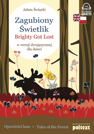 Zagubiony świetlik. Brighty got lost w wersji dwujęzycznej dla dzieci - Adam Święcki [KSIĄŻKA]