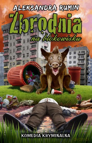 Zbrodnia na blokowisku - Aleksandra Rumin [KSIĄŻKA]
